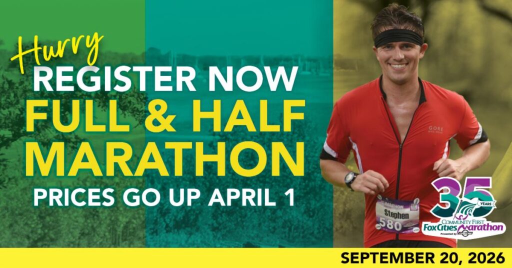 Fox Cities Marathon runner with text Hurry, register now for the full and half marathon, prices go up April 1.