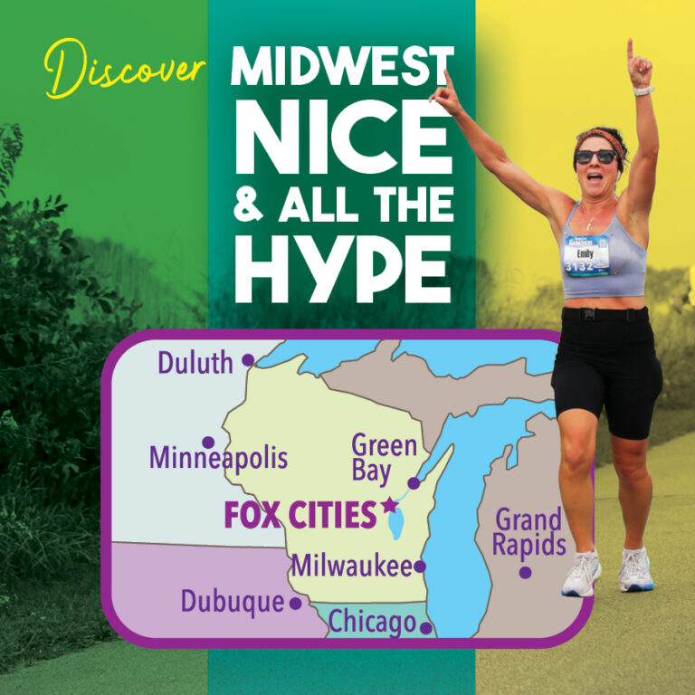 Fox Cities Marathon runner with arms up, words stating discover midwest nice and all the hype with a map of Wisconsin highlighting the Fox Cities.
